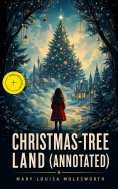 ebook: Christmas-Tree Land (Annotated)