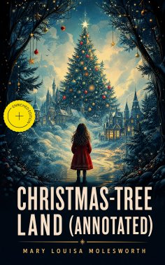 ebook: Christmas-Tree Land (Annotated)