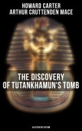 ebook: The Discovery of Tutankhamun's Tomb (Illustrated Edition)