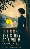 eBook: The Story of a Whim (Annotated)