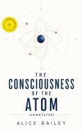 ebook: The Consciousness of the Atom (Annotated)