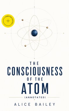 ebook: The Consciousness of the Atom (Annotated)