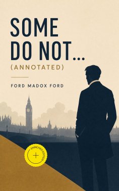 ebook: Some Do Not ... (Annotated)