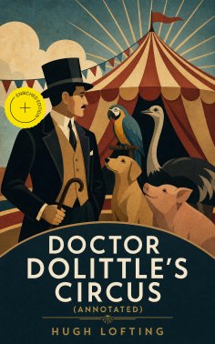 ebook: Doctor Dolittle's Circus (Annotated)