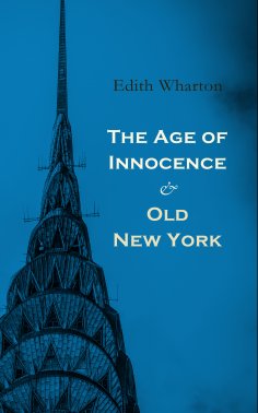 ebook: The Age of Innocence & Old New York