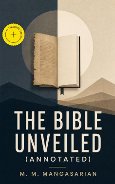 ebook: The Bible Unveiled (Annotated)