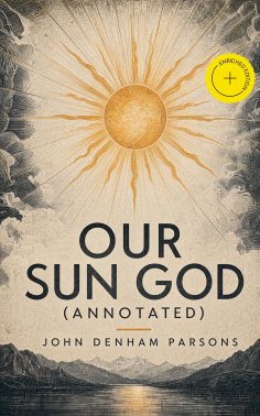 eBook: Our Sun God (Annotated)
