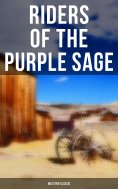 eBook: Riders of the Purple Sage: Western Classic