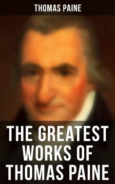 eBook: The Greatest Works of Thomas Paine