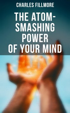 eBook: The Atom-Smashing Power of Your Mind