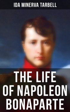 eBook: The Life of Napoleon Bonaparte