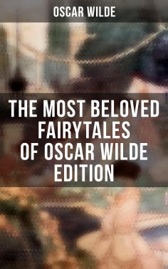 ebook: The Most Beloved Fairytales of Oscar Wilde Edition