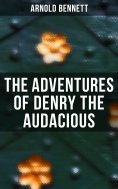 eBook: The Adventures of Denry the Audacious