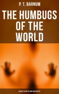 eBook: The Humbugs of the World: Hoaxes, Deceits and Con Artists