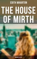 ebook: The House of Mirth (Romance Classic)