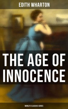 ebook: The Age of Innocence (World's Classics Series)