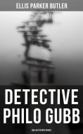 ebook: Detective Philo Gubb: Collected Mysteries