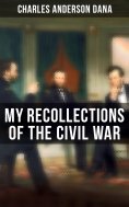 ebook: My Recollections of the Civil War