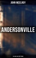 ebook: Andersonville: The Rebel Military Prison
