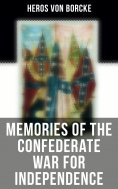 eBook: Memories of the Confederate War for Independence