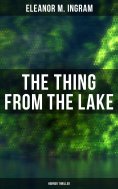 ebook: The Thing from the Lake (Horror Thriller)