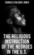 ebook: The Religious Instruction of the Negroes in the U.S.