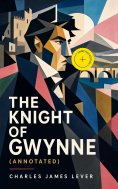 eBook: The Knight Of Gwynne (Annotated)