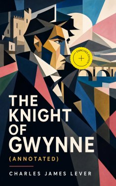 eBook: The Knight Of Gwynne (Annotated)
