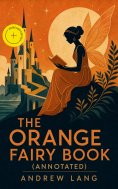 eBook: The Orange Fairy Book (Annotated)