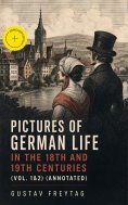 eBook: Pictures of German Life in the 18th and 19th Centuries (Vol. 1&2) (Annotated)