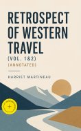 eBook: Retrospect of Western Travel (Vol. 1&2) (Annotated)