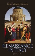 ebook: Renaissance in Italy (Vol. 1-7)