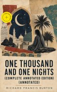 ebook: One Thousand and One Nights (Complete Annotated Edition) (Annotated)