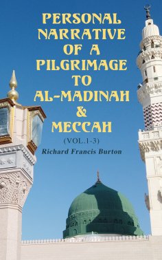 eBook: Personal Narrative of a Pilgrimage to Al-Madinah & Meccah (Vol.1-3)