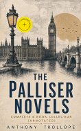 ebook: The Palliser Novels: Complete 6 Book Collection (Annotated)