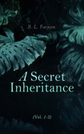 eBook: A Secret Inheritance (Vol. 1-3)