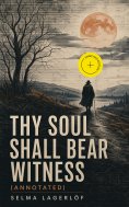 ebook: Thy Soul Shall Bear Witness (Annotated)