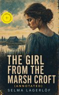 eBook: The Girl from the Marsh Croft (Annotated)