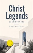 eBook: Christ Legends (Annotated)