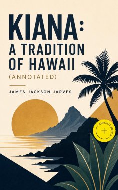 eBook: Kiana: A Tradition of Hawaii (Annotated)