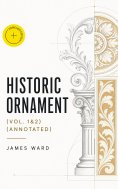 eBook: Historic Ornament (Vol. 1&2) (Annotated)