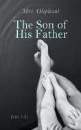 eBook: The Son of His Father (Vol. 1-3)
