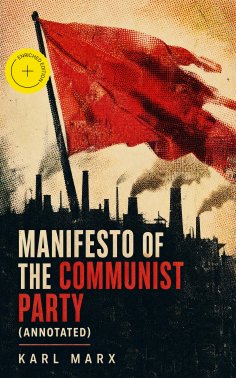 ebook: Manifesto of the Communist Party (Annotated)