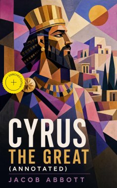 eBook: Cyrus the Great (Annotated)