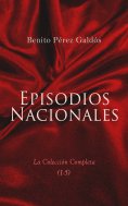 ebook: Episodios Nacionales - La Colección Completa (1-5)