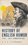 eBook: History of English Humor (Vol. 1&2) (Annotated)