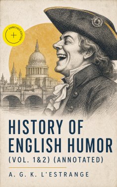 eBook: History of English Humor (Vol. 1&2) (Annotated)