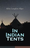 eBook: In Indian Tents