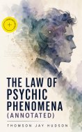 eBook: The Law of Psychic Phenomena (Annotated)