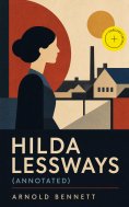 eBook: Hilda Lessways (Annotated)